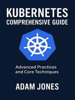 cover image of Kubernetes Comprehensive Guide